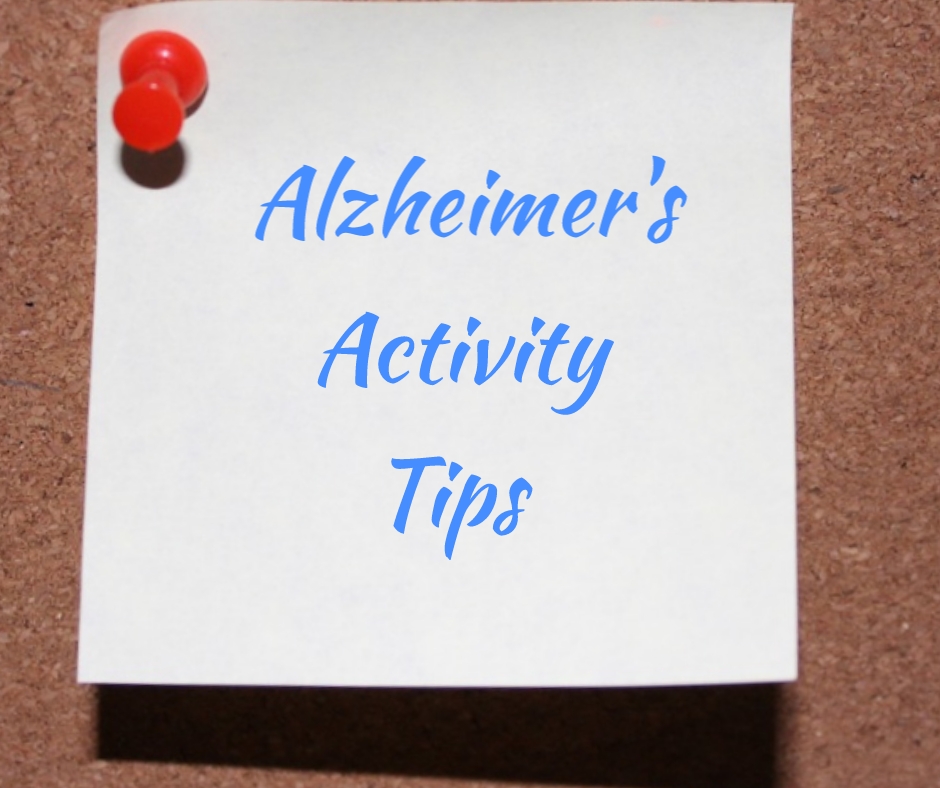 Alzheimer’s Activity Tips - The Real Recreation Therapist